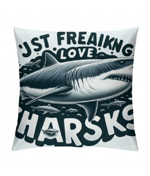 Sharks Ocean Animals Themed pillowcase Decorations for Home, I Just Freaking Love Sharks Okay Throw pillow Cover, , Shark Lover 