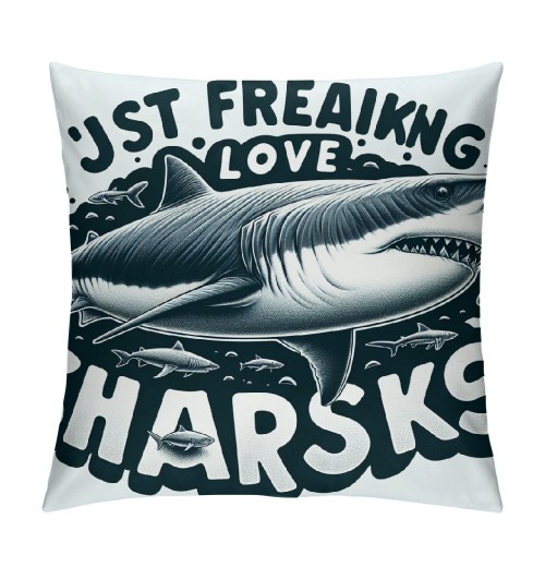 Sharks Ocean Animals Themed pillowcase Decorations for Home, I Just Freaking Love Sharks Okay Throw pillow Cover, , Shark Lover 