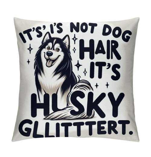 It's Not Dog Hair It's Glitter Decorative Throw pillow Case Cover ,Funny Decorations for Home Bedroom Girl Room Office, Owners Gifts,Dog Lovers Gifts