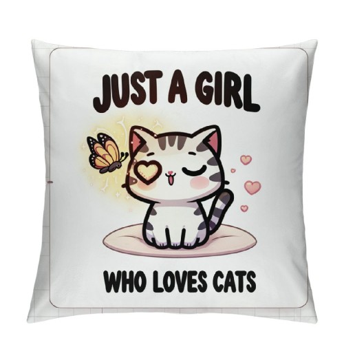 PHYHOO Just a Girl Who Loves Cats Throw pillow Covers Cats Lover Gift，Funny Cat pillowcases, Cat Mom Gifts for Women, Gifts Cat Lady